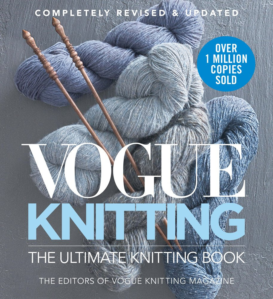 Vogue® Knitting The Ultimate Knitting Book: Completely Revised & Updated Hardcover | Vogue Knitting Magazine