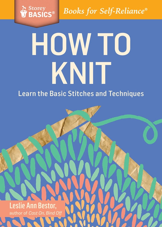 How to Knit | Storey Publishing