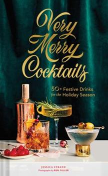 Very Merry Cocktails | Chronicle Books